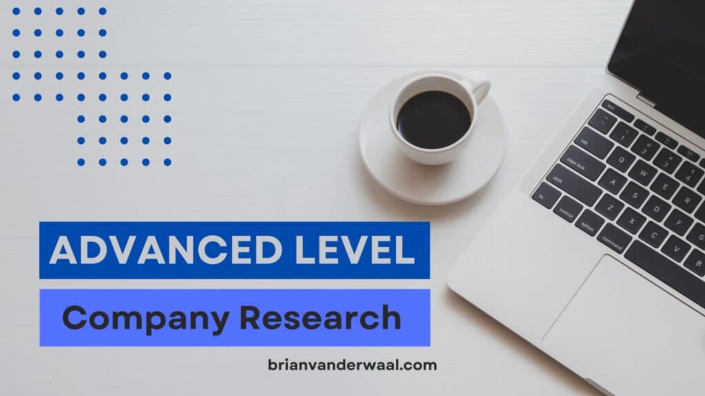 An image showing half of a laptop on the right, a coffee cup,  and overlapping squares of blue dots for design on the top left. There is a header in two shades of blue which says "ADVANCED LEVEL Company Research."  There is also the web address "brianvanderwaal.com."