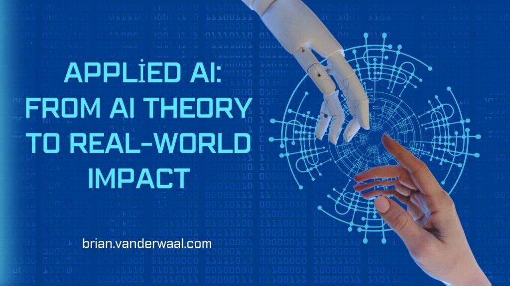 A picture of a circle design with various straight and curved lines and points in the circle.. Above the circle design you see a robot hand reaching out to touch a human hand. It represents Applied AI & Applied AI projects. There is a header to the left that says: "Applied AI: From AI Theory to Real-World Impact." Below it says "brianvanderwaal.com."